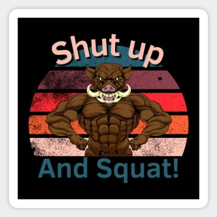 Shut up and Squat! Magnet